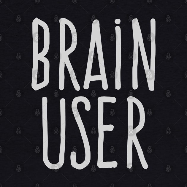 Brain user by wamtees